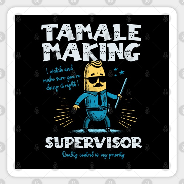 Tamale Making Supervisor Sticker by Depot33